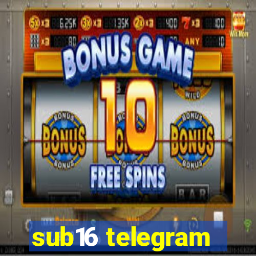 sub16 telegram